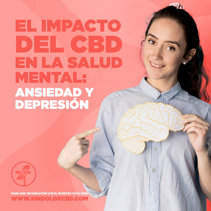 El impacto del CBD en la salud Mental ¿Cómo el CBD combate la Ansiedad y la Depresión?